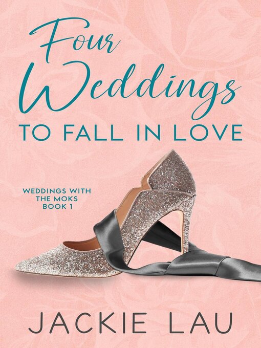 Title details for Four Weddings to Fall in Love by Jackie Lau - Available